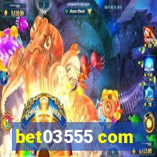 bet03555 com